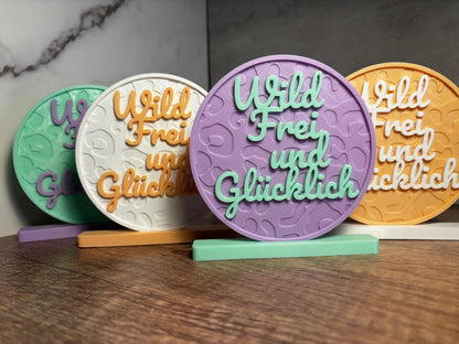 Wild Frei und Glücklich Deko | Geschenk Idee | Motivations Spruch | 3D Druck Deko | personalisierte Farbe | moderne Tischdeko