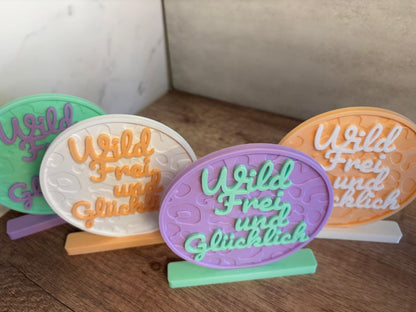 Wild Frei und Glücklich Deko | Geschenk Idee | Motivations Spruch | 3D Druck Deko | personalisierte Farbe | moderne Tischdeko