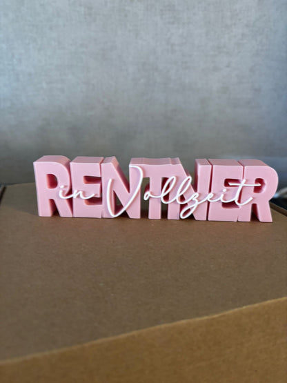 Deko Schriftzug „Rentner in Vollzeit“ – 3D Druck | Geschenk für Rentner | Wunschfarbe