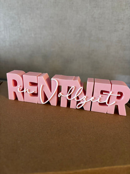 Deko Schriftzug „Rentner in Vollzeit“ – 3D Druck | Geschenk für Rentner | Wunschfarbe