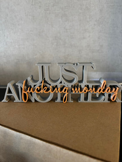 Deko Schriftzug „Just another f*cking monday“ – 3D Druck | Büro Deko | Wunschfarbe