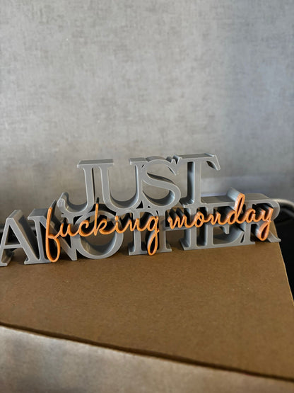 Deko Schriftzug „Just another f*cking monday“ – 3D Druck | Büro Deko | Wunschfarbe