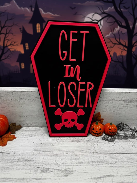 Halloween Sarg Deko „Get in Loser“ | Sarg Schild zum Aufstellen | Halloween Dekoration | Wunschfarbe | 3D Druck