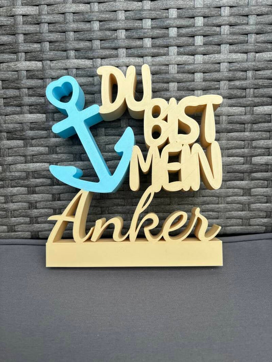 Schriftzug „Du bist mein Anker“ aus 3D-Druck – PLA, 16,6x18,7 cm, Wunschfarbe, mit Sockel